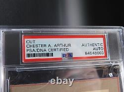 CHESTER A. ARTHUR SIGNED/ AUTOGRAPH CUT 21st US PRESIDENT 1881-1885 PSA/DNA RARE